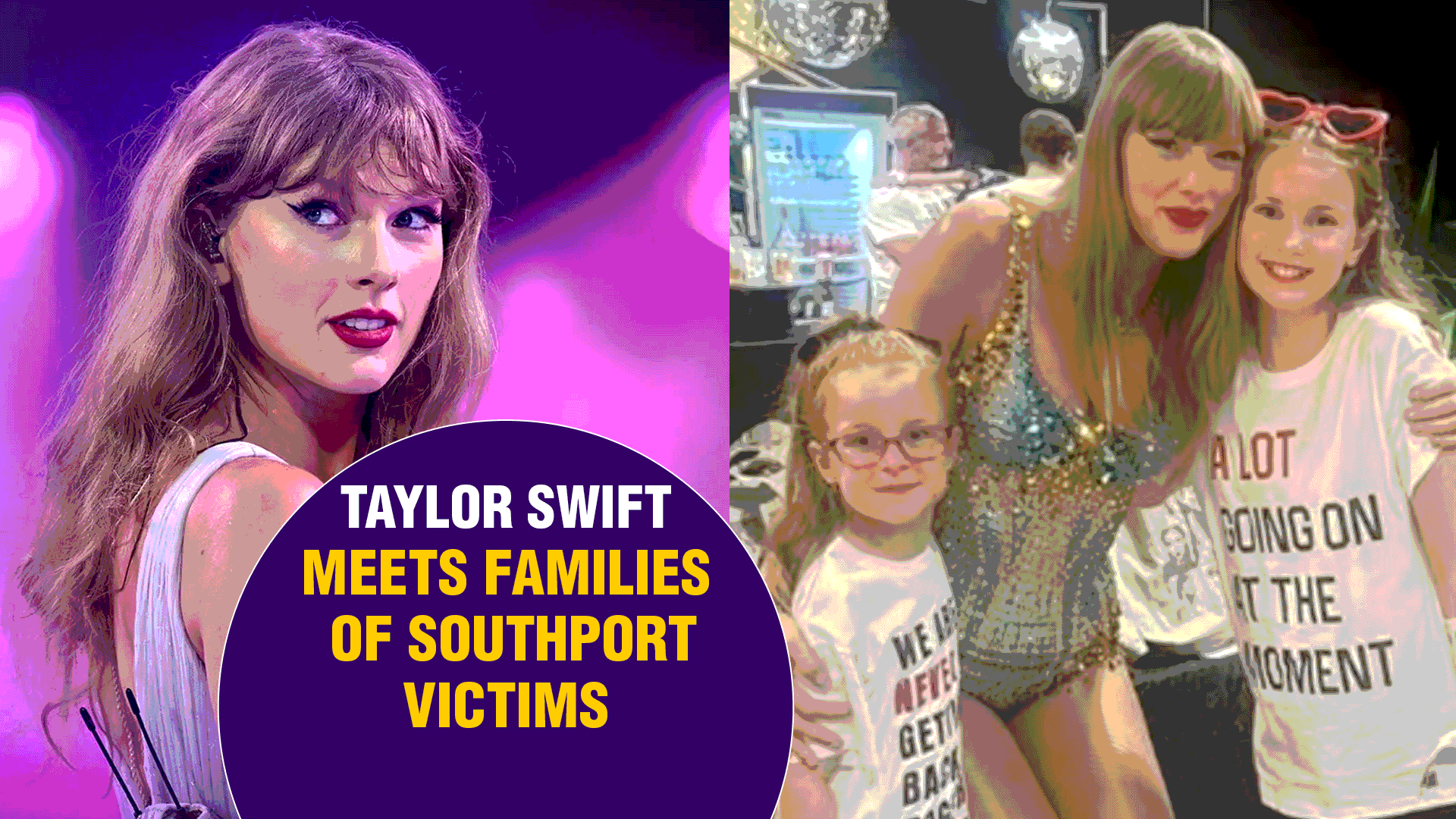 TAYLOR SWIFT MEETS FAMILIES OF SOUTHPORT VICTIMS BEFORE SHOW